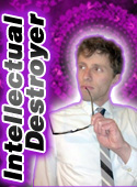 the Intellectual Destroyer